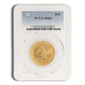$10 Gold Liberty Eagle - PCGS MS61